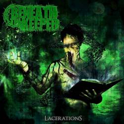 Beneath The Keeper : Lacerations